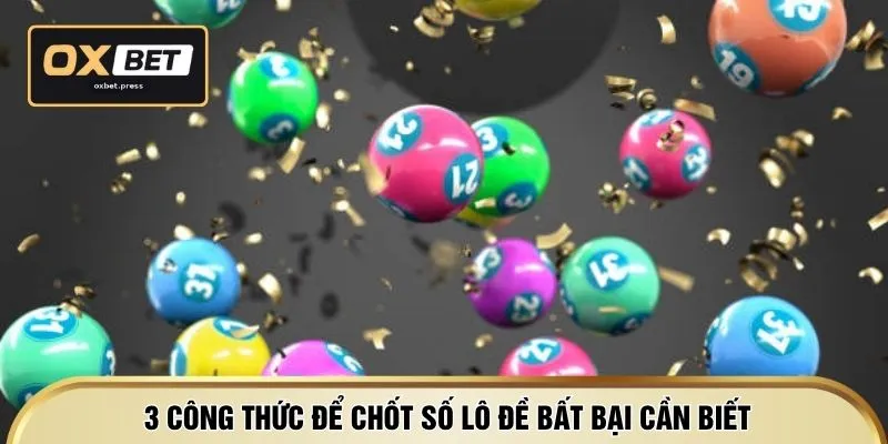 3 công thức để chốt số lô đề bất bại cần biết
