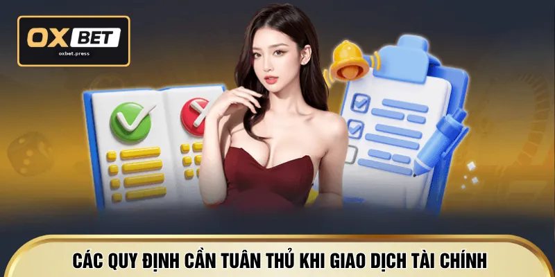 Các quy định cần tuân thủ khi giao dịch tài chính