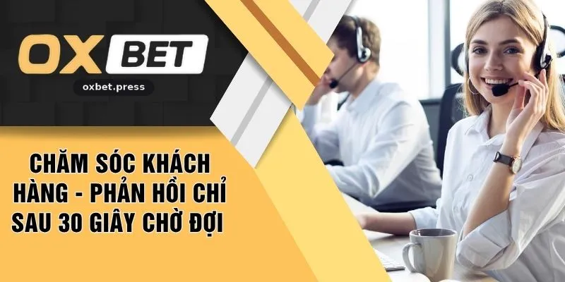 Chăm Sóc Khách Hàng - Phản Hồi Chỉ Sau 30 Giây Chờ Đợi