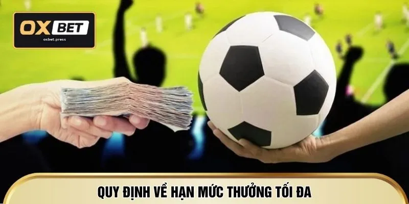 Quy định về hạn mức thưởng tối đa