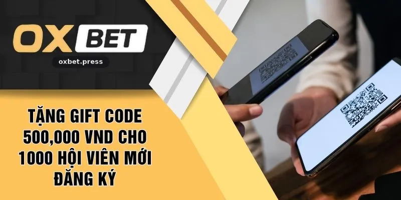 Tặng Gift Code 500,000 VND Cho 1000 Hội Viên Mới Đăng Ký